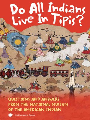 cover image of Do All Indians Live in Tipis?